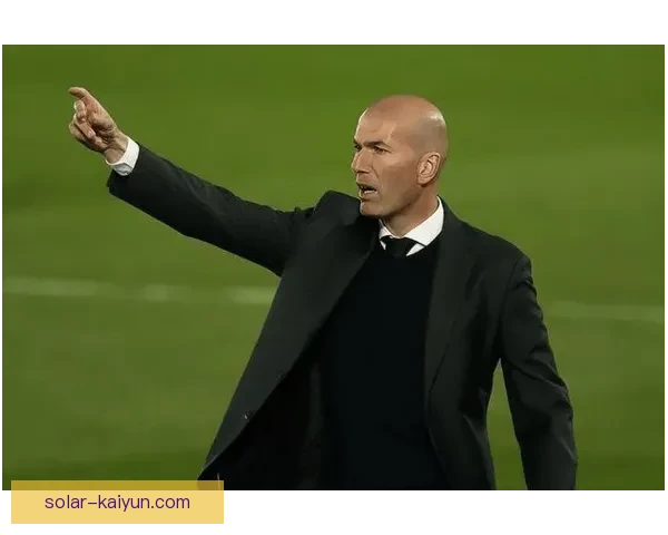 齐达内心理素质保持稳定，为球队提供坚实的精神支柱