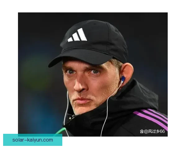 图赫尔战术创新引领球队表现稳健，成为本赛季战术分析焦点